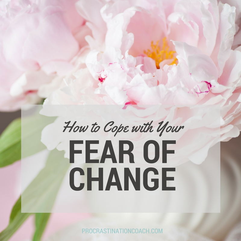 How to Cope with Your Fear of Change