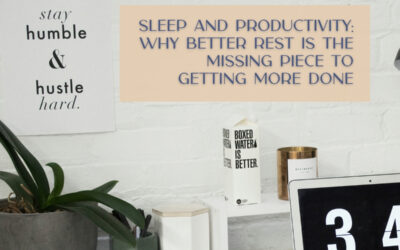 Sleep and Productivity: Why Better Rest Is the Missing Piece to Getting More Done